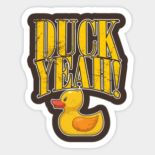 Duck Yeah! Sticker